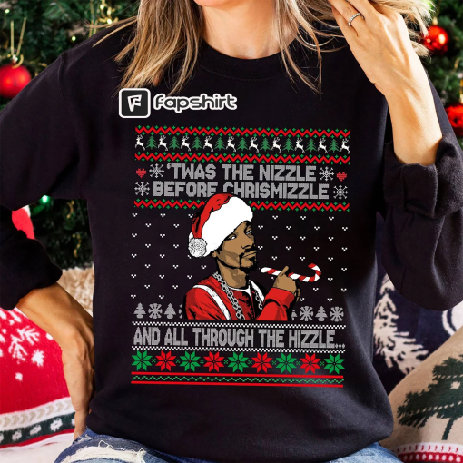 Funny Snoop Dogg Ugly Christmas Sweater | The Nizzle Before Chrismizzle Xmas Sweatshirt | Snoop Dogg Ugly Christmas Sweater