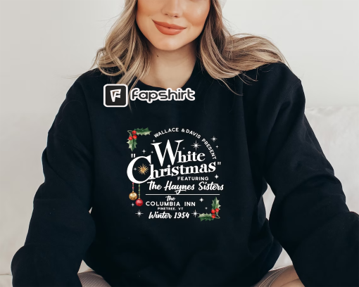 White Christmas Movie Sweatshirt, Wallace and Davis Sweater, Haynes Sisters Hoodie, Christmas White Movie 1954 Sweatshirt, Christmas Gift