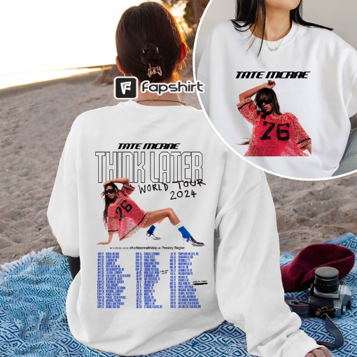 Tate McRae World Tour Sweatshirt, The Think Later 2024 Concert Shirt, Canadian Pop Singer, Are We Flying, 2024 Music Concert, Gift For Fan