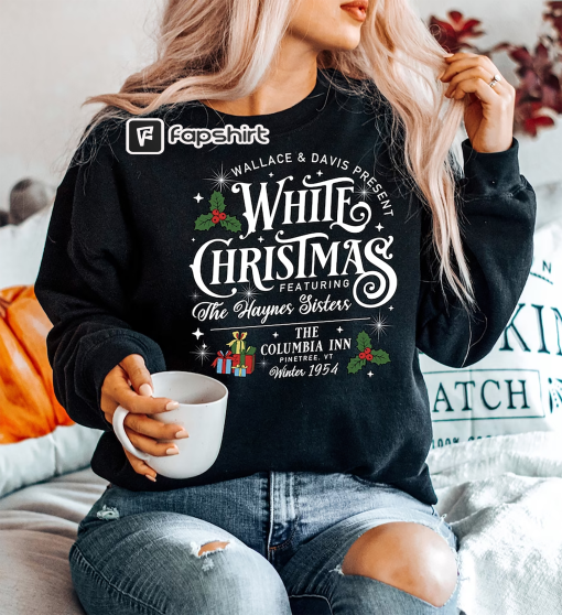 White Christmas Movie Sweatshirt, White Christmas Shirt, Retro Christmas Shirt, Holiday Sweaters for Women, Haynes Sisters White Christmas