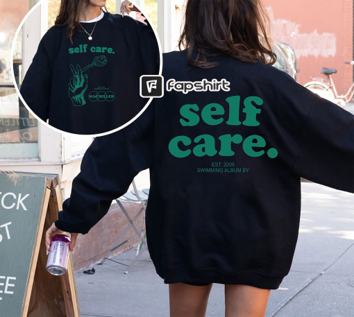 Self Care Shirt, Self Care by Mac Shirt, Circles Swimming Hoodie, Crewneck T-Shirt, Self Care Music Shirt, Gifts for him