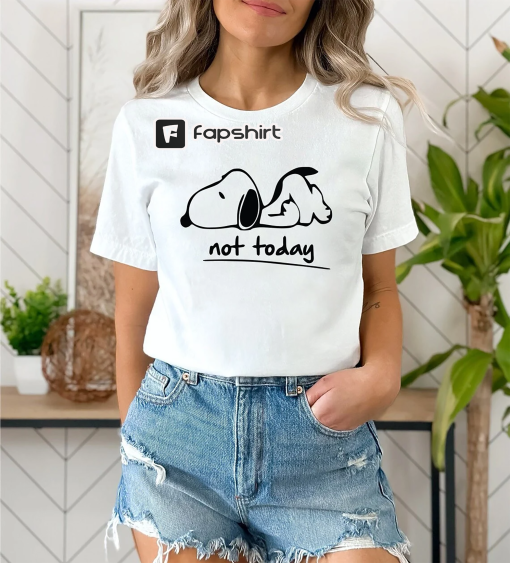 Not Today Shirt, Not Today Snoopy T-Shirt, Funny Snoopy Shirt, Not To Day Gift Shirt, Cute Snoopy Design Shirt, Snoopy Lover Shirt