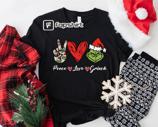 Peace Love Grinch Shirt,Funny Grinch Christmas Shirt,Grinch Gifts,Christmas Party Tee,Grinch Christmas Holiday Shirt,Christmas Movie Shirt