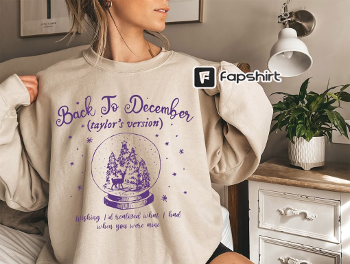 Taylor Swiftie Christmas Sweater, Back to December Taylor Swiftie’s Version Sweatshirt, Swiftie Christmas Jumper, Swiftie Christmas Sweater