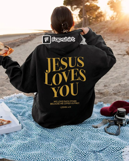 Jesus Loves You Hoodie Christian Hoodie Christian Sweatshirt Jesus Hoodie Trendy Hoodie, Bible Verse Shirt, Christian Religious Church Shirt