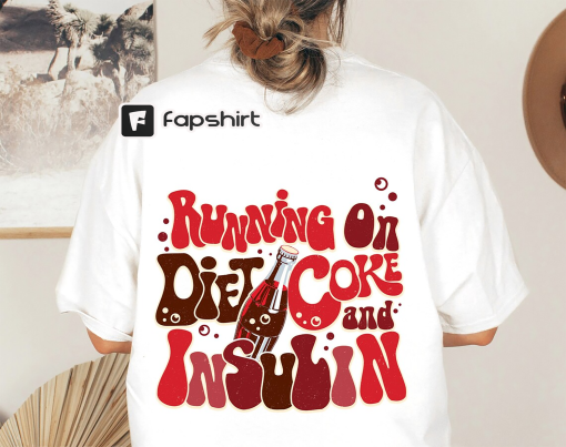 I Run on Diet Coke and Insulin Sweathirt, Diabetes Shirts, Diabetes Awareness Shirts, Pancreas Shirt, Funny Insulin Shirt, Diabetes Support