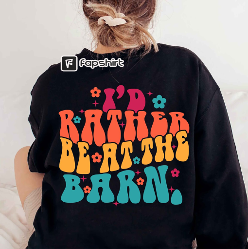 I’d Rather Be At The Barn Hoodie, Funny Horse Shirt Woman, Equestrian Shirts Funny, Riding Shirts Equestrian, Cute Gifts For Horse Lovers