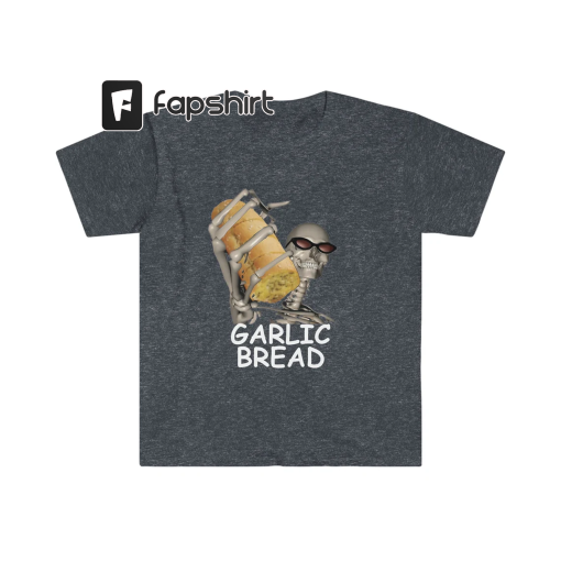 Garlic Bread Skeleton | Evil Skeleton Meme | Garlic Bread Meme | Hard Skeleton | Skeleton Shirt | Garlic Bread | Unisex Tee