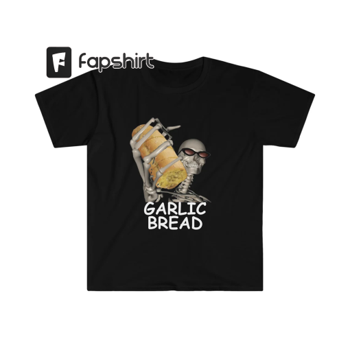 Garlic Bread Skeleton | Evil Skeleton Meme | Garlic Bread Meme | Hard Skeleton | Skeleton Shirt | Garlic Bread | Unisex Tee