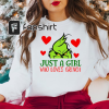 Just A Girl Who Loves Grinch Shirt, Grinchmas Shirt, Christmas Grinch Shirt, Grinch Shirt, Christmas Holiday Shirt, Christmas Party Shirt