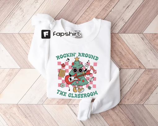 Rockin’ Around Classroom Teacher Christmas Shirt, Teacher Shirt, Xmas Teacher Shirt, Teacher Sweatshirt, Teacher Santa, Teacher Gift,