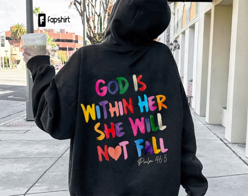 Christian Sweatshirt,God Is Within Her She Will Not Fall Sweat,Christian Bible Verse Sweatshirt,Easter Religious Tshirt,Bible Verse Hoodie