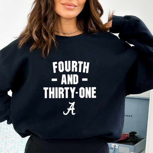 Alabama 4th & 31 Iron Bowl T-Shirt, Fourth And Thirty One Alabama, 4h and 31 Alabama Shirt Sweatshirt Hoodie