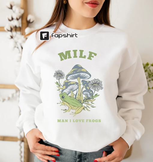 MILF T-Shirt, Man I Love Frogs Shirt, Frog and Mushroom Tee, Cottagecore Shirt, Goblincore Shirt, Frogcore Shirt