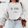 Be Kind Of A Bitch Shirt, Funny Women Sweatshirt, Best Friend Shirt, Girlfriend Gift, Funny Gift For Her, Rude Bitch Tee, Retro Be Kind Tee