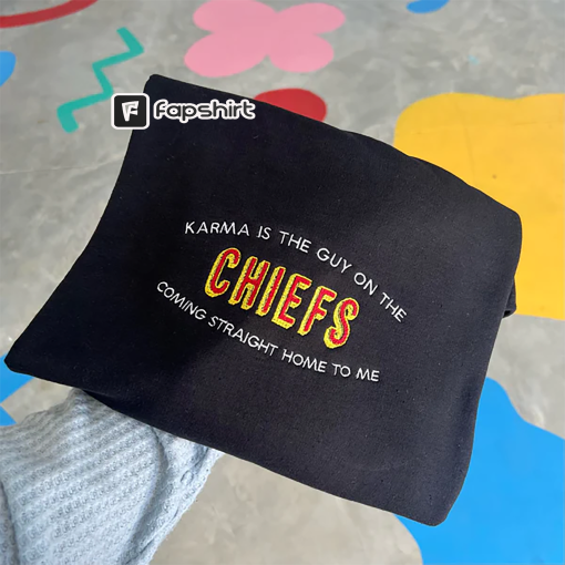 Karma is the guy on the Chiefs Embroidered Sweatshirt