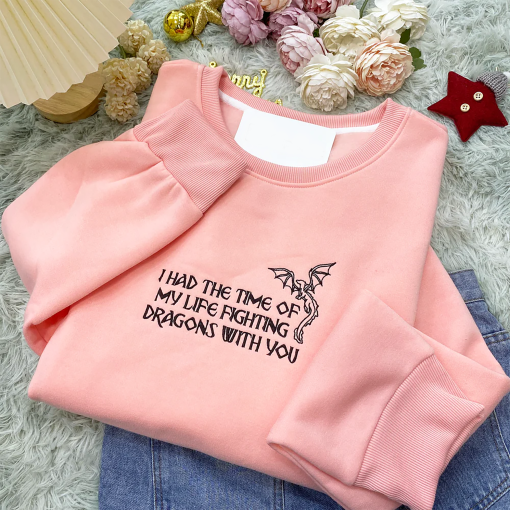 I Had The Time Of My Life Fighting Dragons Embroidered Sweatshirt Hoodie T-Shirt