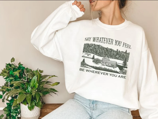 Vintage You’re Gonna Go Far Sweatshirt, Say Whatever You Feel Be Whatever You Are Shirt, Song Lyrics T-Shirt, Country Music Shirt