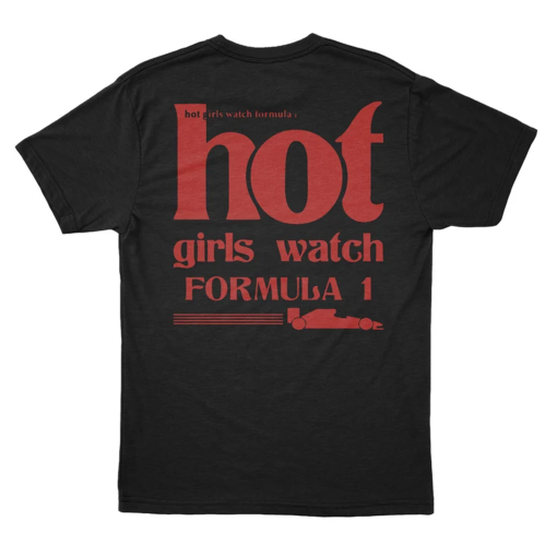 Hot Girls Watch F1 | F1 Fan T-Shirt | Hot Girls F1 Fan | Formula 1 T-Shirt UNISEX Graphic T-Shirt | Oversized Formula 1 Fan T-Shirt