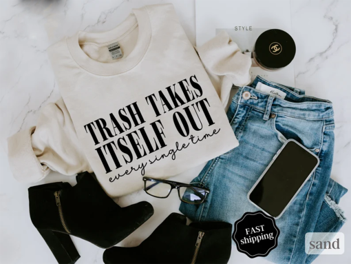 Trash Takes Itself Out Every Single Time, Express Delivery, Era Shirt, Funny Quotes Shirt, Trending Shirts for Women, Christmas Gift for Her