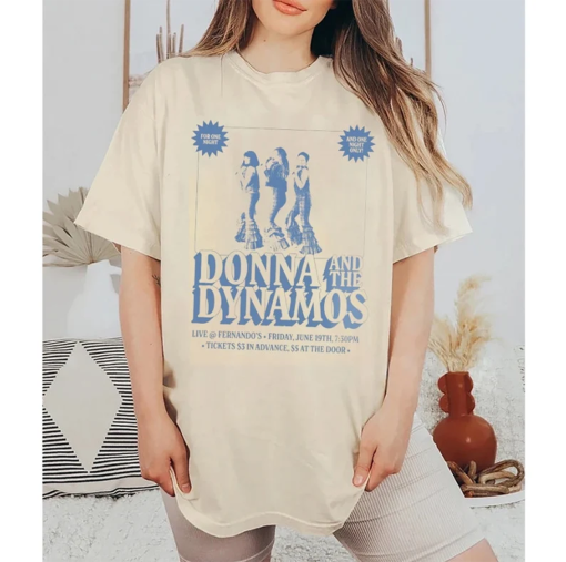 Donna and the Dynamos One Night Only T-shirt, Mamma Mia movie theme shirt