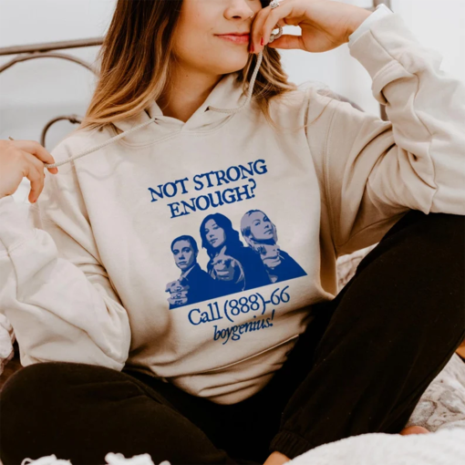 Not Strong Enough? Gildan Sweatshirt| B0ygenius Tshirt Gift For Fans| Reset Concert Tour 2023 Tee