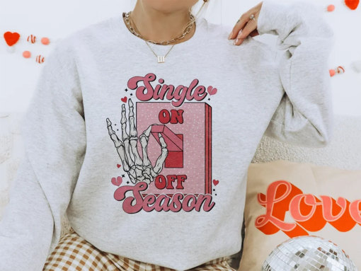 Single Season shirt, Retro Valentines Day shirt, Funny Valentines Day shirt