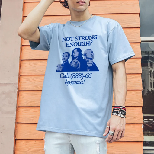 Not Strong Enough? Gildan Sweatshirt| B0ygenius Tshirt Gift For Fans| Reset Concert Tour 2023 Tee