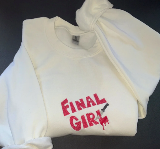 Final girl slasher movie Embroidered Sweatshirt