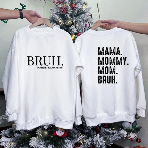 Bruh Formerly Known As Mom Sweatshirt, Christmas Bruh Gift for Mom Dad, Boy Mom, Mom Mommy Bruh, Mothers Day Gift, Mama Shirt, Pre-teen Mom