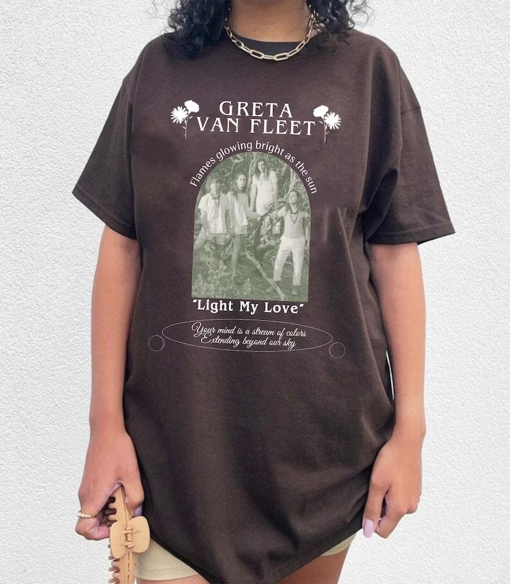 Light my love Shirt, Greta Van Fleet Merch, Greta Van Fleet T-shirt, Retro Greta Van Fleet Shirt, Dream In Gold Tour Tee