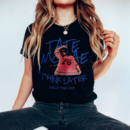 Tate McRae Think Later 2024 Tour Shirt, Tate McRae Concert Sweatshirt, Canadian Pop Singer Merch, 2024 Music Concert Unisex Shirt