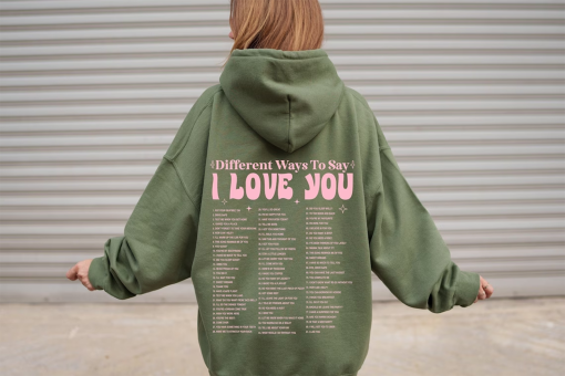 Different Ways Say Hoodie, Aesthetic Hoodie, Love You Hoodie, Beach Hoodie, Positivity Hoodie, Love You Sweat, Trendy Hoodie, Aesthetic Tee