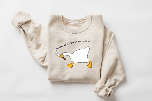 Duck Murder Sweatshirt, Peace Was Never An Option Sweatshirt, Funny Duck Shirt, Funny Goose Shirt, Preppy Clothes Shirt, Goose Sweatshirt