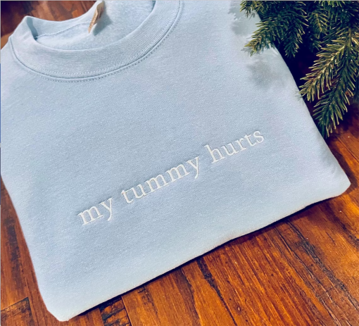 My Tummy Hurts Embroidered Sweatshirt – Embroidered Crewneck funny – embroidered sweater – My Tummy Hurts but i’m being really brave