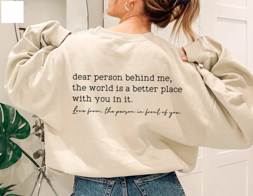 Dear Person Behind Me Sweatshirt, Aesthetic Oversized Shirt, Aesthetic Be Kind Hoodie, Mental Health T shirt, Inspirational Tshirt, PA6344