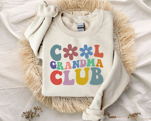 Cool Grandma Club Sweatshirt, Cool Grandma Club Hoodie, Winter Sweatshirts, Mama Hoodie, Gift for Grandma, Cool Grandma, Mother’s Day Gift