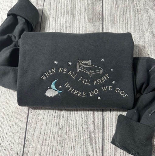 When We All Fall A Sleep Where So We Go Embroidered Shirt