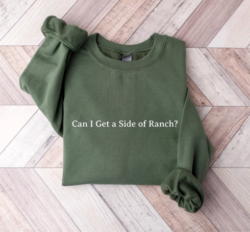 Can I Get a Side of Ranch Sweatshirt, Funny Womens Sweatshirt, Ill Just Have the Chicken Tenders, Funny Foodie Gift, Gag Gift for Her