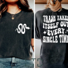 Double Side Trash Takes Itself Out Every Single Time Sweatshirt, Reputation Taylor’s Version Sweatshirt, Funny Taylor Quotes Sweatshirt