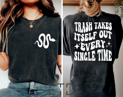 Trash Takes Itself Out Every Single Time, Express Delivery, Era Shirt, Funny Quotes Shirt, Trending Shirts for Women, Christmas Gift for Her