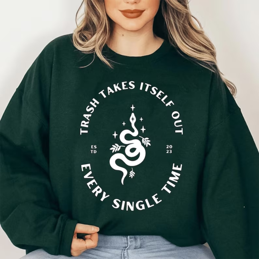 Reputation Sweatshirt, Trash Takes Itself Out Every Single Time Shirt, TS Swiftie Merch, Taylor’s Version Sweatshirt, Gift for Swifties