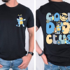 Bluey Dad Shirt | Bandit Dad Tshirt | Bluey Bandit Shirt | Dad Birthday Gift | Dad Bluey Shirt | Bluey Family Shirt | Bluey Was The 80’s Man