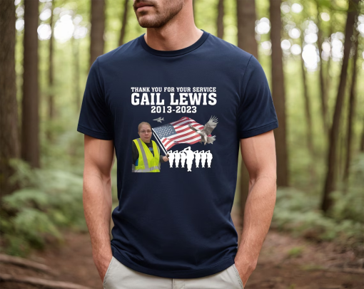 Thank You For Your Service Gail Lewis Shirt, Gail Lewis Meme Shirt, Gail Lewis Supporter Shirt, Funny Shirt, Patriotic Shirt, Trending Tee