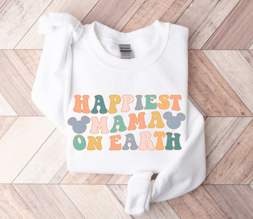 Happiest MAMA On Earth Sweatshirt Mouse Ears Sweatshirt Family Trip Matching Mom Shirt Colorful Crewneck Sweater Happiest Place On Earth