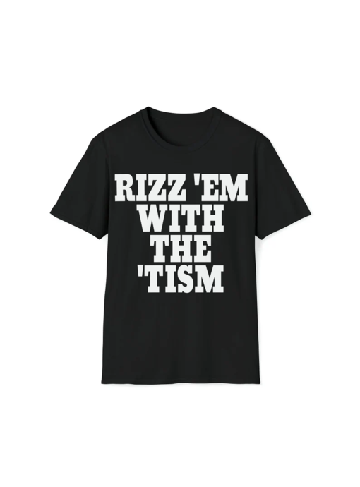 Rizz ‘Em With The ‘Tism Black Unisex Softstyle T-Shirt