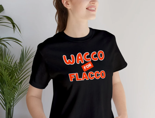 Wacco For Flacco T-Shirt for Cleveland Football Fans