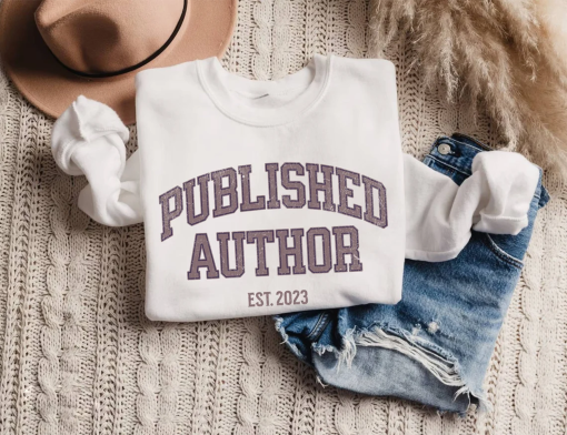 Custom Published Author Sweatshirt, Custom Author Sweatshirt, Writer Sweater, Gift for Author, Future Bestselling Author, New Author, Author