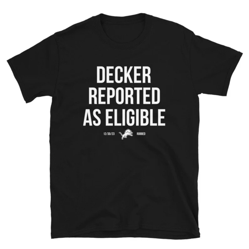 Decker Reported As Eligible Shirt Decker Reported as Eligible, Lions Fans, Lions Tees