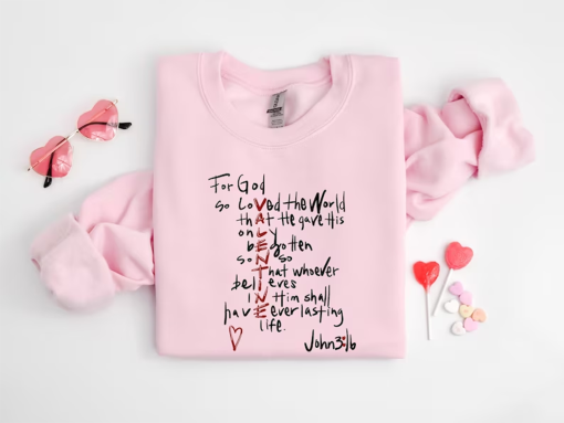 For God So Loved The World Sweatshirt,Jesus Is My Valentine Shirt,Religious Valentine’s Day Tee,Christian Gift,Valentines Shirt,Bible Verse